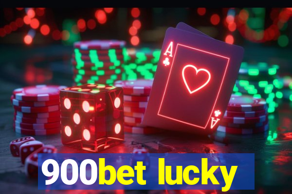 900bet lucky